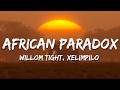 Willom Tight, Xelimpilo, DJ Maphorisa - African Paradox House