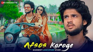 Afsos Karoge | Saddest Love Story Ever | Latest Hindi Song | By Unknown Boy Varun | New Song 2020