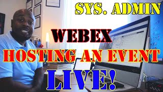 Hosting & Streaming a WebEx Event LIVE!