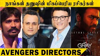 விரைவில் தனுஷை வைத்து முழுநீளப்படம் - Avengers EndGame Director Russo Brothers | Gray Man | Big Bro