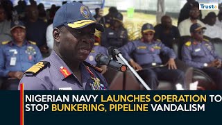 Curbing Oil Theft: Nigerian Navy Launches Operation to stop Bunkering, Pipeline Vandalism