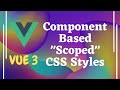 36. Component based Scoped CSS Styles in Vue js | Vue 3