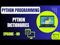 Basic Python Programming | Episode 9: Python Dictionaries | Embedded Systems