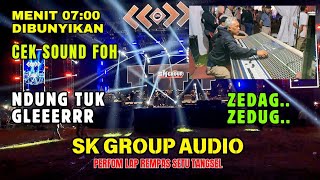 SK GROUP cek sound menit 07:00 FOH dibunyikan GLEERRR... #dangdut#soundsystem#audio#ceksound#skgroup