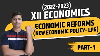 Economic reforms 1991 LPG class 12 economics | Part 1 Liberalisation & its Impact on Various Sectors