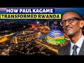 How Paul Kagame Transformed Rwanda From A War Torn Country To A Booming Economy