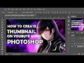 How To Make A Thumbnail Photoshop (Best Method)