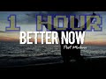 Better Now-Post Malone for One Hour Non Stop Continuously