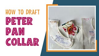 Draft your own Peter Pan collar pattern!