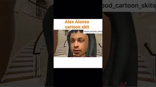 Cartoon skit on Alex Alonso and gang life