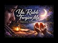Ya Rabb Forgive Me 🤍 | Emotional Nasheed | Tawbah & Healing