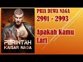 PERINTAH KAISAR NAGA * PRIA DEWA NAGA * 2991-2993