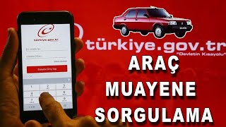 [E DEVLET] Araç Muayene Sorgulama 🚗 🚕 🚓[ARAÇ  MUAYENE RANDEVUSU ALMA]