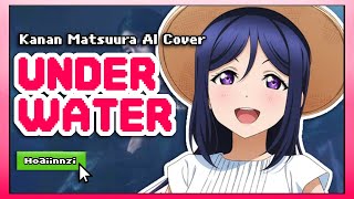 Kanan Matsuura - UNDERWATER (AI Cover) Love Live (kwon eunbi)