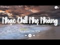 Nhạc Chill Lofi 2024 - Những Bản Lofi Mix Chill Nhẹ Nhàng Cực Hay -Nhạc Trẻ Lofi Gây Nghiện Hot 2024