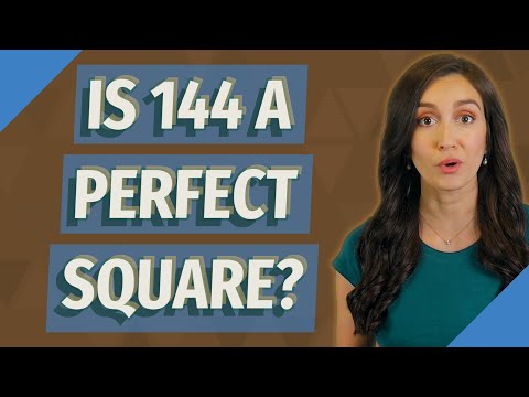 Why is 144 not a perfect square?