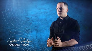 Egishe Egshatyan - Otarutyun || Cover