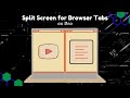 Mac - View 2 Browser Tabs Side by Side