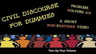 Civil Discourse For Dummies