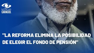 La reforma pensional plantea un fondo de ahorro: ¿es viable para los colombianos?