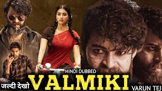 VALMIKI ( GodalKunda Ganesh) New Release Hindi Dubbed movie 2022, Varun Tej Pooja Hegde ,