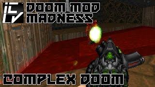 Complex Doom - Doom Mod Madness