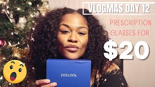 I BOUGHT PRESCRIPTION GLASSES FOR $20 | ZEELOOL | VLOGMAS DAY 11