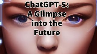 ChatGPT-5: A Glimpse into the Future of AI Conversations