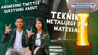 JURUSAN ISINYA ANAK METAL? | BINCANG DEPARTEMEN | DEPARTEMEN TEKNIK METALURGI DAN MATERIAL | TOH '23