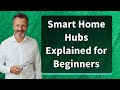 Smart Home Hubs Explained for Beginners