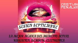 Sesión Septiembre 2022 by Cristian Penalva (Reggaeton, Comercial, Trap, Flamenco, Dembow, TikTok)