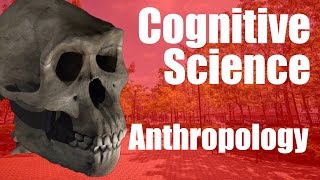 Cognitive Science Major - Anthropology Emphasis