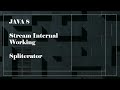 Java 8 Streams Internal Working