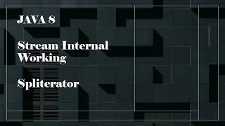 Java 8 Streams Internal Working