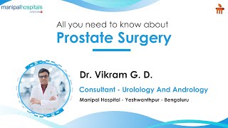 All you need to know about Prostate Surgery | Dr. Vikram G. D. | Manipal Hospital Yeshwanthpur