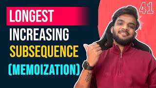 DP 41. Longest Increasing Subsequence | Memoization