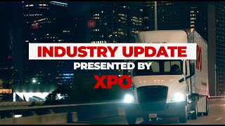 Industry Update Presented by XPO