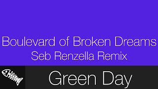 Green Day - Boulevard of Broken Dreams (Seb Renzella Remix) | Deadfish