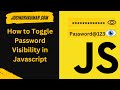 How To Show/Hide Password Toggle With Javascript | Javascript Basic Tutorial #javascript #password