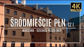 WARSZAWA [4K] – ŚRÓDMIEŚCIE PŁN I – ZAKOCHAJ SIĘ W WARSZAWIE! (#18 z cyklu „dzielnica po dzielnicy”)