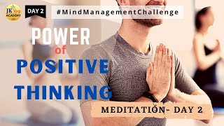 Meditation on Mind Management Challenge Day 2 - The Power of Positive Thoughts