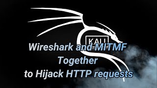 Wireshark and MITMF Together to Hijack HTTP requests || Ethical hacking with kali linux tutorial