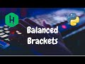 134 - Balanced Brackets | Stacks | Hackerrank Solution | Python