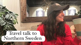 Travel talk to North Sweden| Skellefteå| Europe