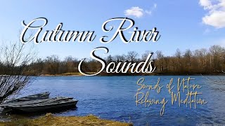 Autumn River Sounds - Relaxing Nature Video - Sleep/ Relax/ Study