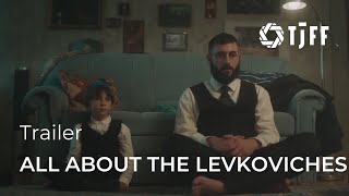 ALL ABOUT THE LEVKOVICHES Official Trailer | TJFF 2024