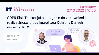 GDPR Risk Tracker — narzędzie do zapewnienia rozliczalności pracy Inspektora Ochrony Danych