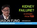 JASON FUNG | KIDNEY FAILURE …happens in stages from T2D