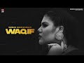 Waqif (Official Video) Simiran Kaur Dhadli | Gurjant Panesar | Nixon | Gaddmi Gayika EP 2022