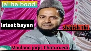 Maulana jarjis Chaturvedi ka new taqreer #islamicstatus